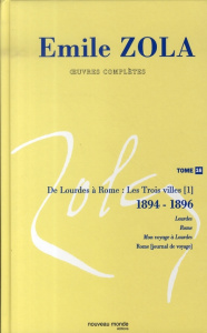 Oeuvres complètes. Tome 16, Lourdes ; Rome ; Mon voyage à Lourdes ; Mon voyage à Rome ; Correspondan - Zola Emile ; Cabanès Jean-Louis ; Noiray Jacques