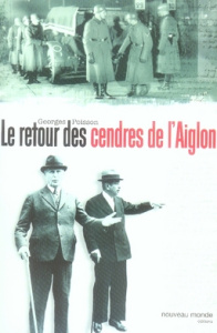 Le retour des cendres de l'Aiglon - Poisson Georges