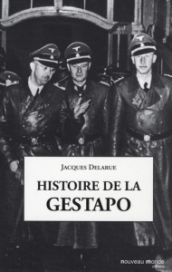Histoire de la Gestapo - Delarue Jacques