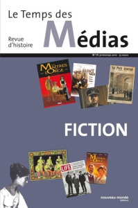 Le Temps des Médias N° 14, Printemps 2010 : Fiction - Ambroise-Rendu Anne-Claude