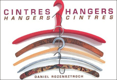 Cintres : Hangers. Edition bilingue français-anglais - Rozensztroch Daniel