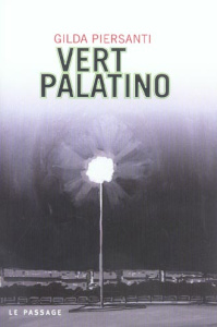 Vert Palatino. Un printemps meurtrier - Piersanti Gilda