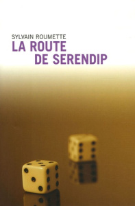 La route de Serendip - Roumette Sylvain