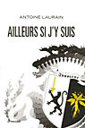 Ailleurs si j'y suis - Laurain Antoine