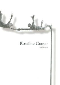 Roseline Granet. Sculptures - Granet Roseline
