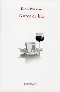 Notes de bar - Percheron Daniel