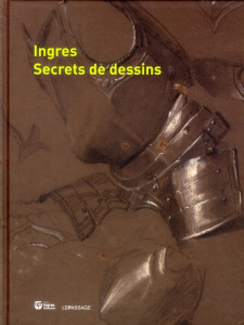 Ingres. Secrets de dessins - Viguier-Dutheil Florence ; Guicharnaud Hélène ; Du