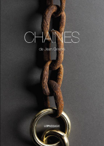 Chaînes. Edition bilingue français-anglais - Grisoni Jean ; Coignard Jérôme