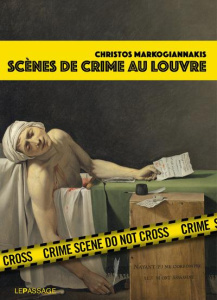 Scènes de crime au Louvre - Markogiannakis Christos ; Jouanlanne Christophe