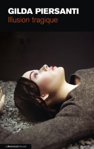 Illusion tragique - Piersanti Gilda