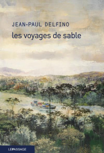Les voyages de sable - Delfino Jean-Paul