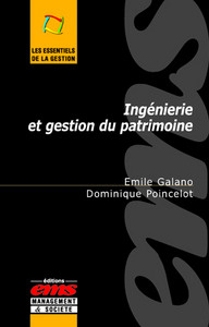 Ingénierie et gestion de patrimoine - Galano Emile ; Poincelot Dominique