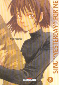 Sing Yesterday for Me Tome 3 - Toume Kei ; Kageyama Tamako ; Chesnet Patrick