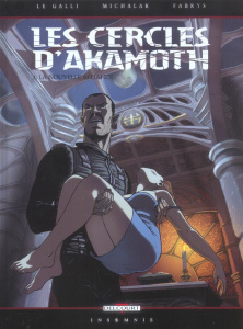 Les cercles d'Akamoth Tome 2 : La nouvelle alliance - Le Galli Michaël ; Michalak Emmanuel