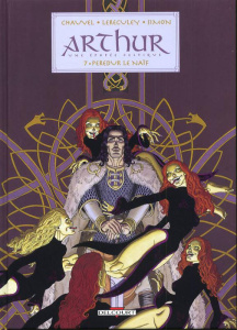 Arthur Tome 7 : Peredur le naïf - Chauvel David ; Lereculey Jérôme