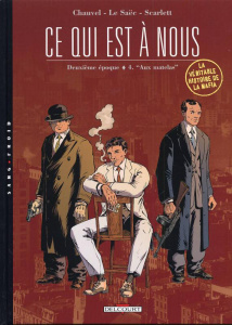Ce qui est à nous, Deuxième époque Tome 4 : "Aux matelas" - Chauvel David ; Le Saëc Erwan