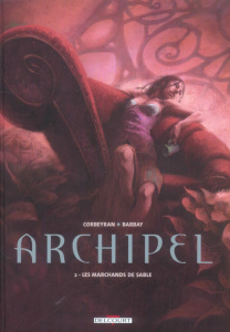 Archipel Tome 2 : Les marchands de sable - Corbeyran Eric