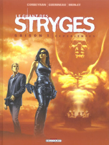 Le chant des Stryges Tome 4 (saison 1) : Expériences - Corbeyran Eric ; Guérineau Richard ; Merlet Isabel