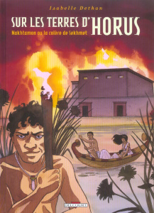 Sur les terres d'Horus Tome 4 : Nakhtamon ou la colère de Sekhmet - Dethan Isabelle