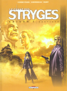 Le chant des Stryges Tome 5 (Saison 1) : Vestiges - Corbeyran Eric ; Guérineau Richard