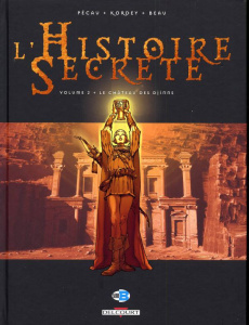 L'Histoire Secrète Tome 2 : Le Château des Djinns - Pécau Jean-Pierre ; Kordey Igor ; Beau Carole