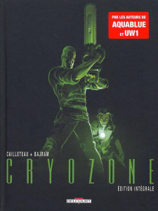 Cryozone : Edition intégrale - Cailleteau Thierry ; Bajram Denis