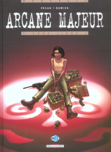 Arcane majeur Tome 3 : Cuba libre ! - Pécau Jean-Pierre
