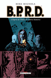 BPRD Tome 2 : L'esprit de Venise & autres histoires - MIGNOLA-M