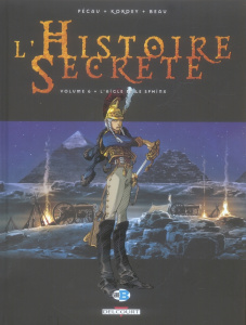 L'Histoire Secrète Tome 6 : L'Aigle et le Sphinx - Pécau Jean-Pierre ; Kordey Igor