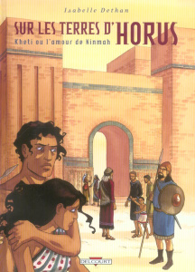 SUR LES TERRES D'HORUS T05 - KHETI OU L'AMOUR DE NINMAH - DETHAN-I