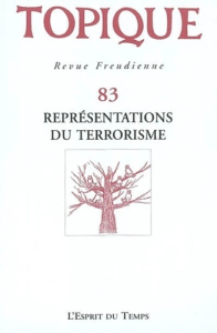 Topique N° 83 septembre 2003 : Représentations du terrorisme - Mijolla-Mellor Sophie de
