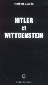Hitler et Wittgenstein - Gualde Norbert