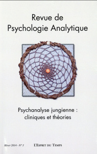 Revue de psychologie analytique N° 3, Hiver 2014 : Psychanalyse jungienne : cliniques et théories - Martin-Vallas François ; Liviano Wahba Lilina