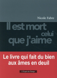 Il est mort celui que j'aime - Fabre Nicole