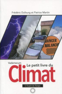 Le petit livre du climat. Vademecum - Dufourg Frédéric ; Martin Patrice