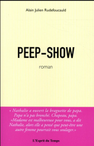 Peep-show - Rudefoucauld Alain-Julien