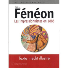 Les impressionnistes en 1886 - Fénéon Félix