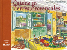 Cuisine en Terres Provençales - Boilève Marianne ; Boudou Jean-Marc