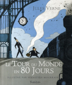 Le Tour du monde en quatre-vingt jours - Verne Jules