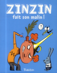 Zinzin fait son malin - Girard Franck;Perroud Benoît