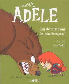 Mortelle Adèle Tome 7 : Pas de pitié pour les nazebroques ! - MR TAN/PRICKLY