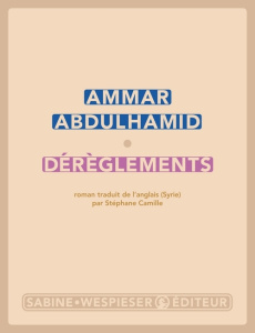 Dérèglements - Abdulhamid Ammar