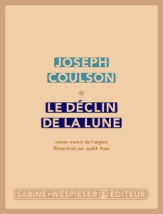 Le déclin de la lune - Coulson Joseph ; Roze Judith