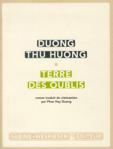 Terre des oublis - Duong Thu Huong ; Huy Duong Phan