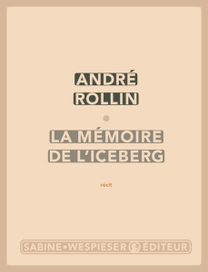 La mémoire de l'iceberg - Rollin André