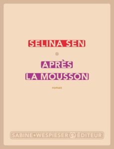 Après la mousson - Sen Selina ; Goy-Blanquet Dominique