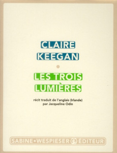 Les Trois Lumières - Keegan Claire ; Odin Jacqueline