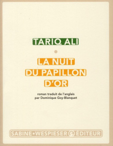 Le quintet de l'Islam Tome 5 : La nuit du papillon d'or - Ali Tariq ; Goy-Blanquet Dominique