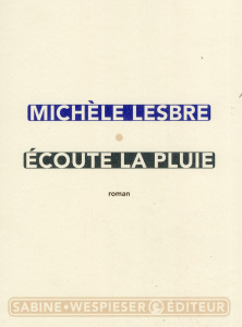 Ecoute la pluie - Lesbre Michèle