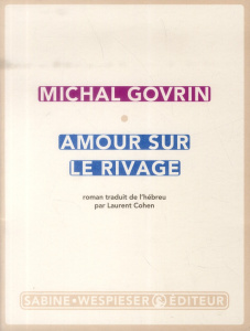 Amour sur le rivage - Govrin Michal ; Cohen Laurent